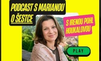 Podcast Mariany Čapkové s Irenou Pohl Houkalovou